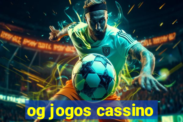 og jogos cassino